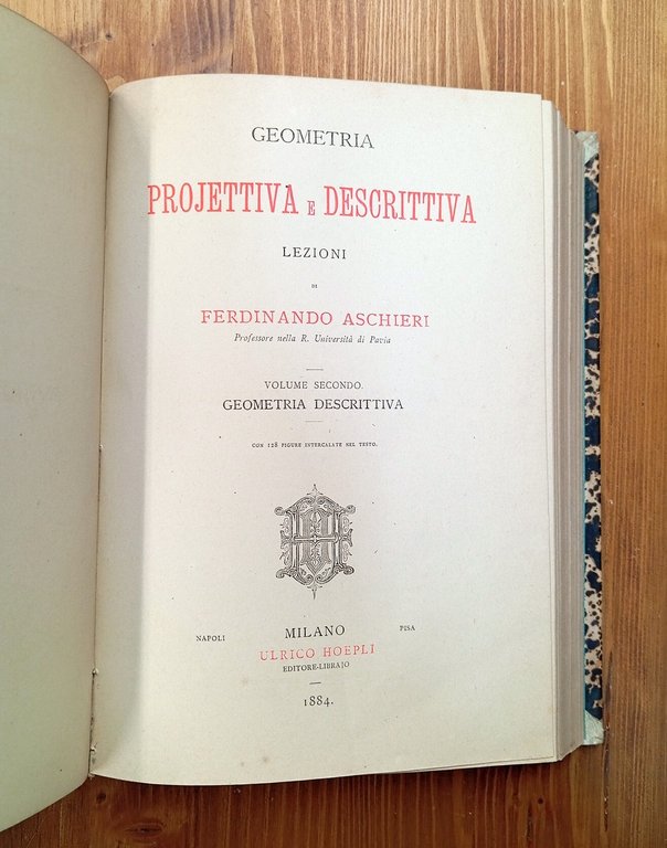 Geometria projettiva e descrittiva. Vol. I e II