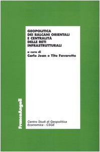 Geopolitica dei Balcani orientali e centralità delle reti infrastrutturali