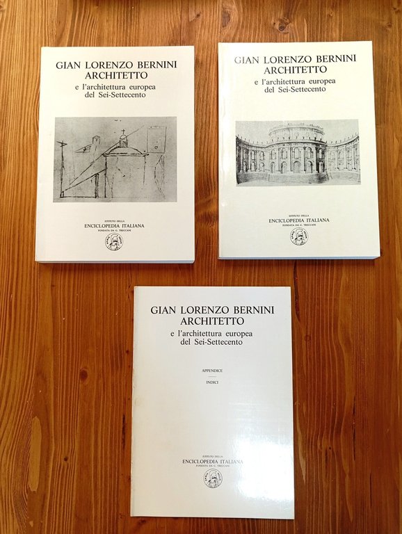 Gian Lorenzo Bernini architetto e l'architettura europea del Sei-Settecento