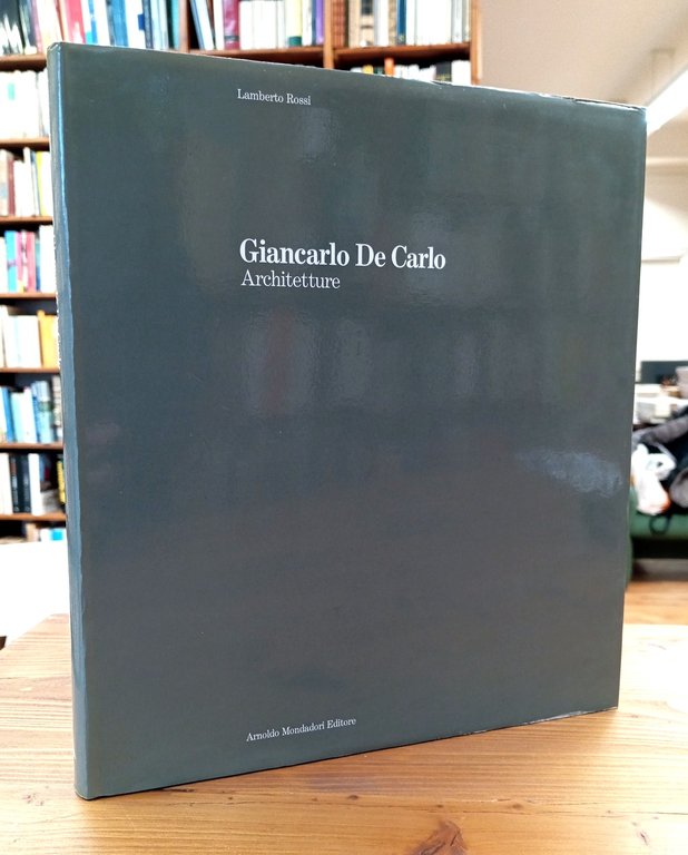 Giancarlo De Carlo. Architetture
