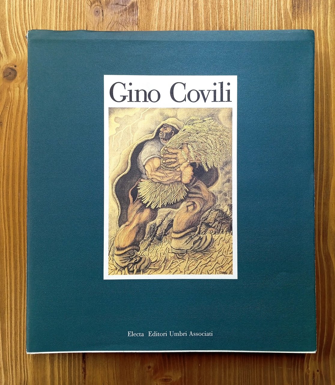 Gino Covili. La terra dell'uomo