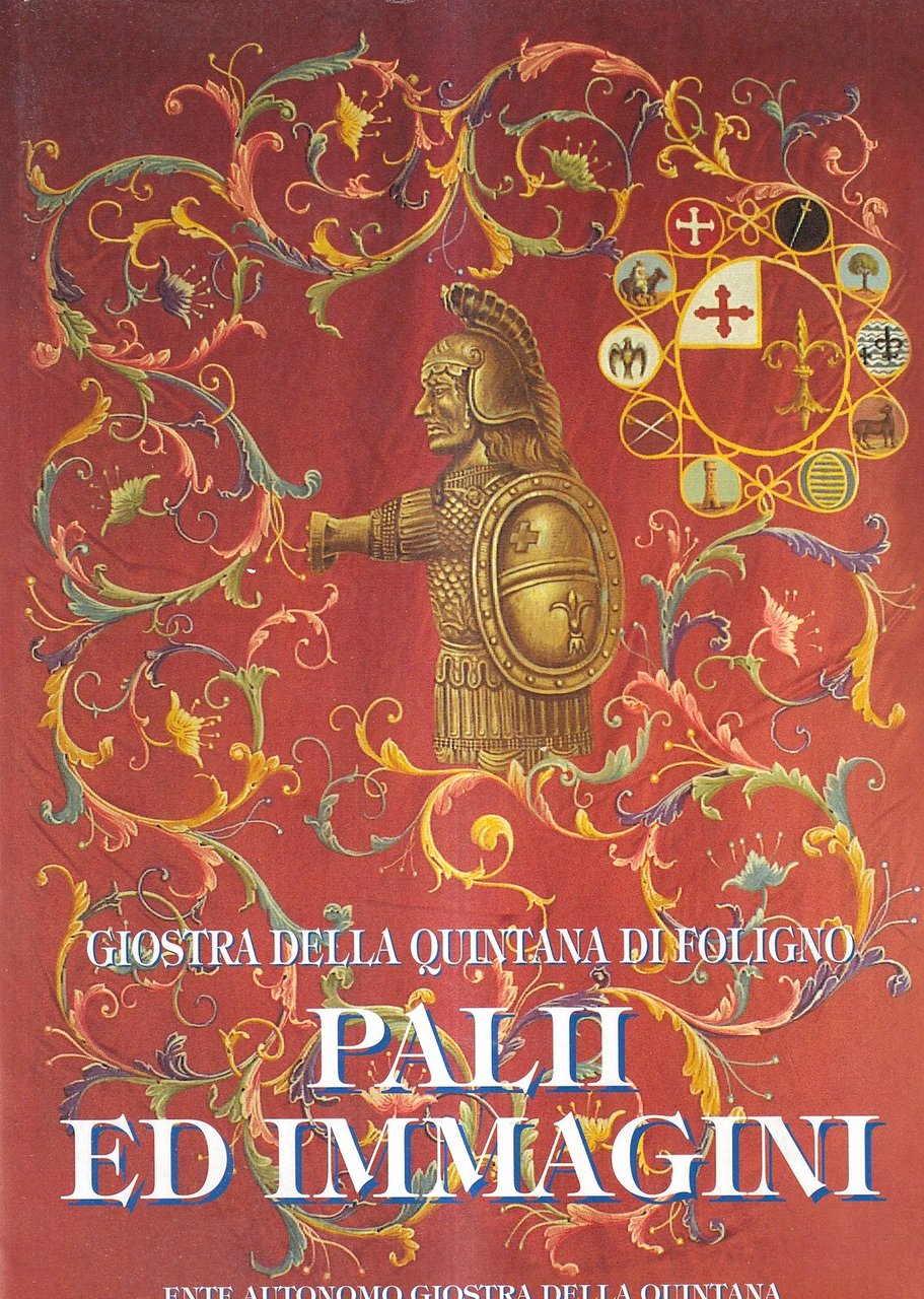 Giostra della Quintana di Foligno. Palii ed immagini