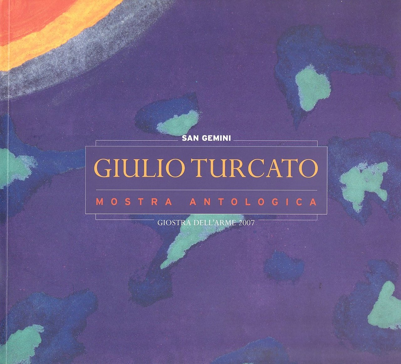 Giulio Turcato. Mostra antologica