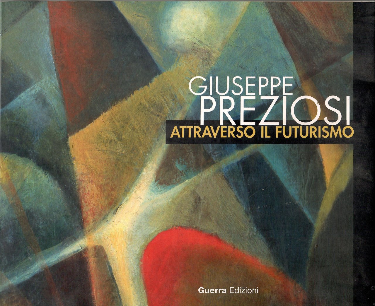 Giuseppe Preziosi Attraverso il Futurismo | Immagine principale