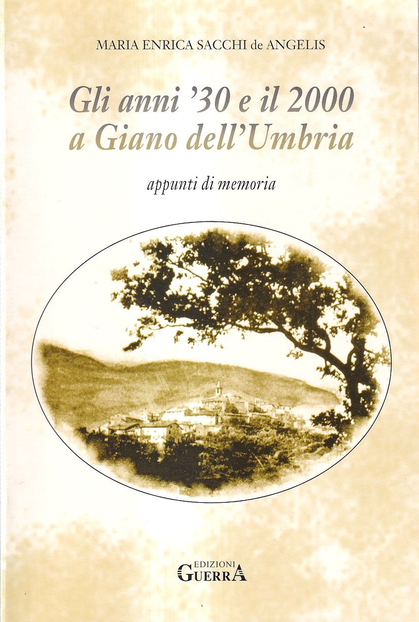 Gli Anni '30 e il 2000 a Giano dell'Umbria Appunti …