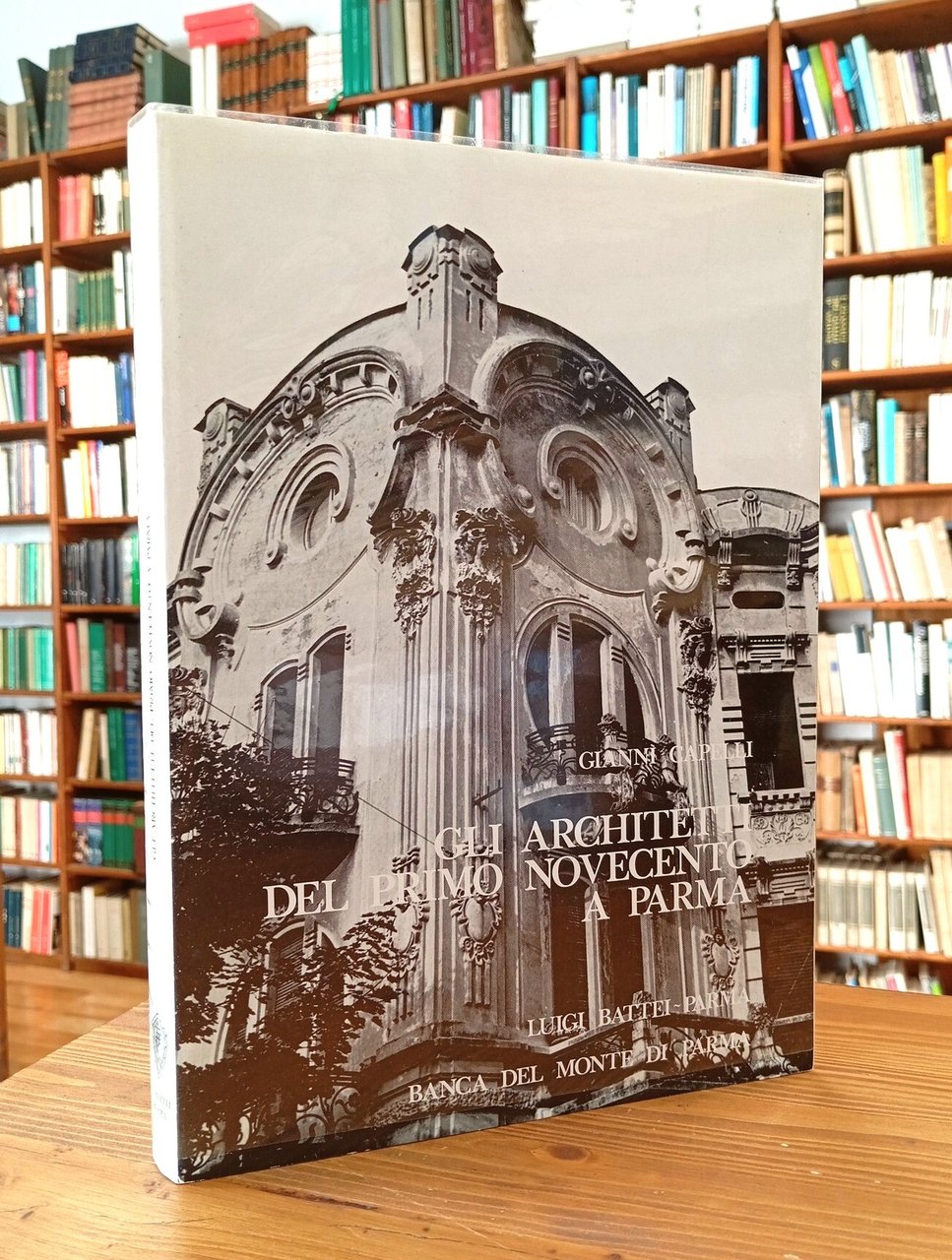 Gli architetti del primo novecento a Parma