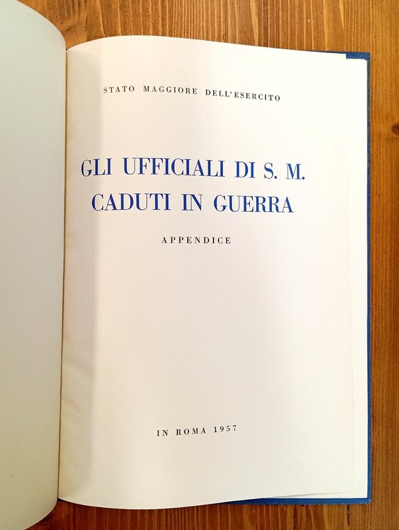 Gli Ufficiali di S. M. caduti in guerra. Appendice