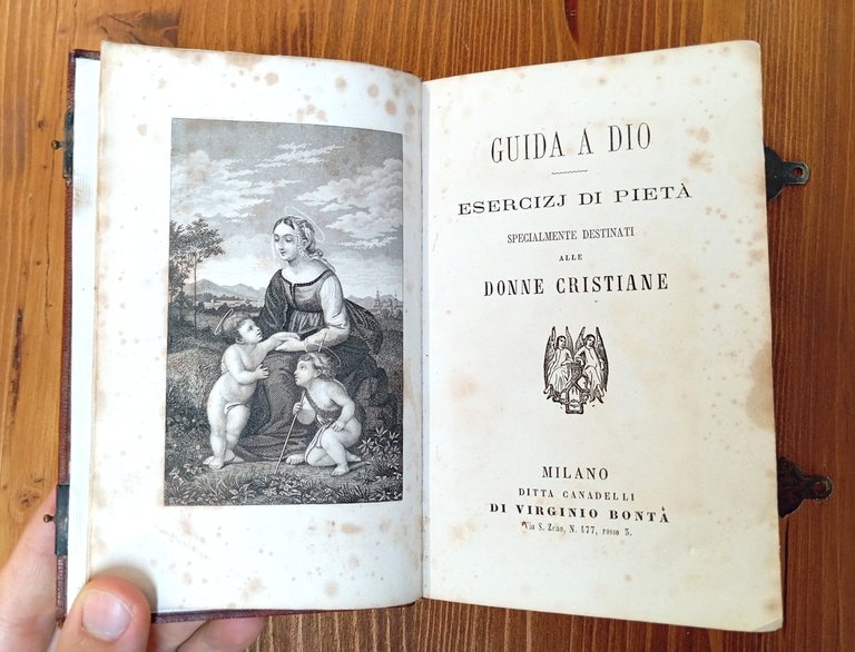 Guida a Dio. Esercizi di pietà specialmente destinati alle donne …