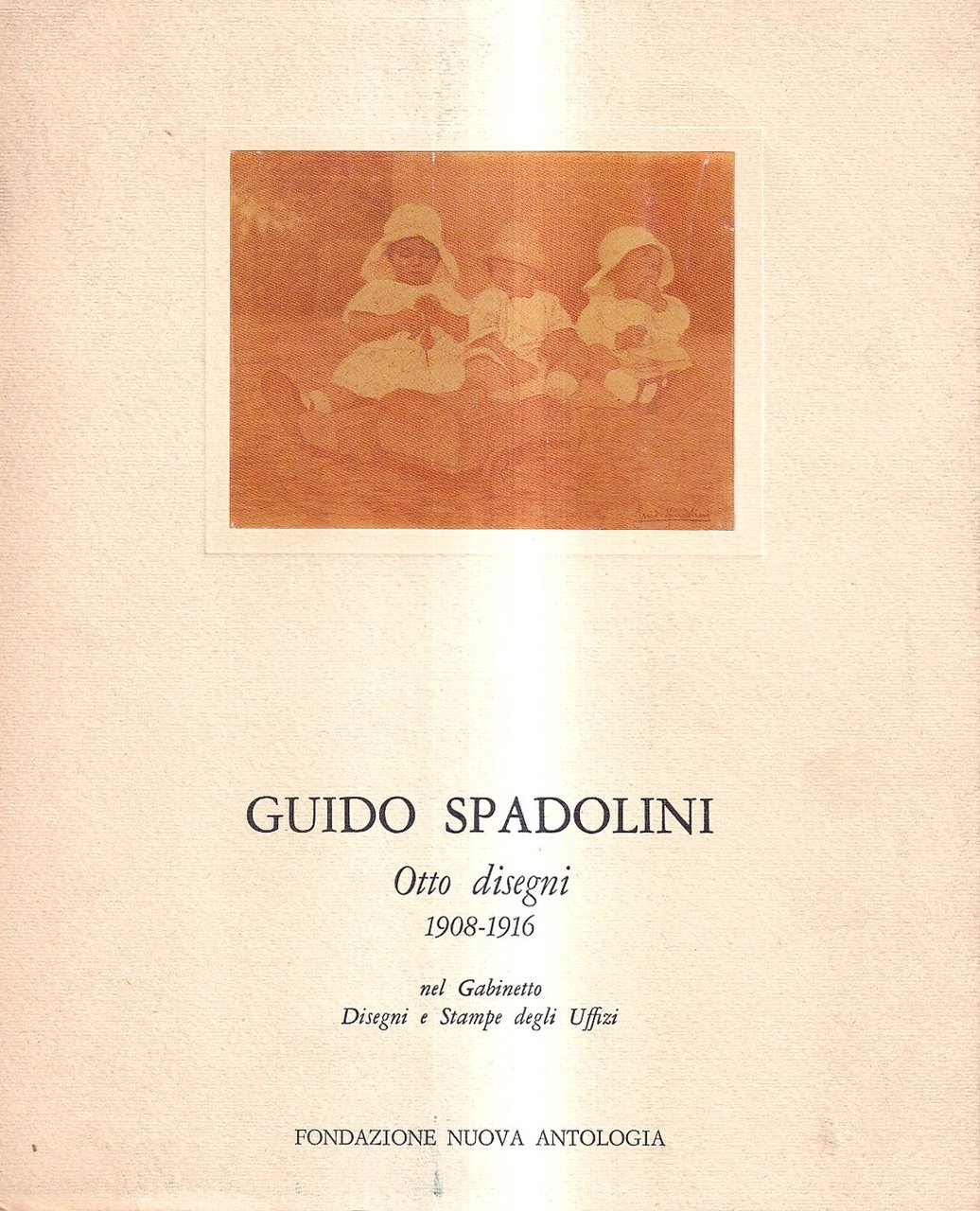 Guido Spadolini. Otto disegni 1908-1916 nel Gabinetto Disegni e Stampe …