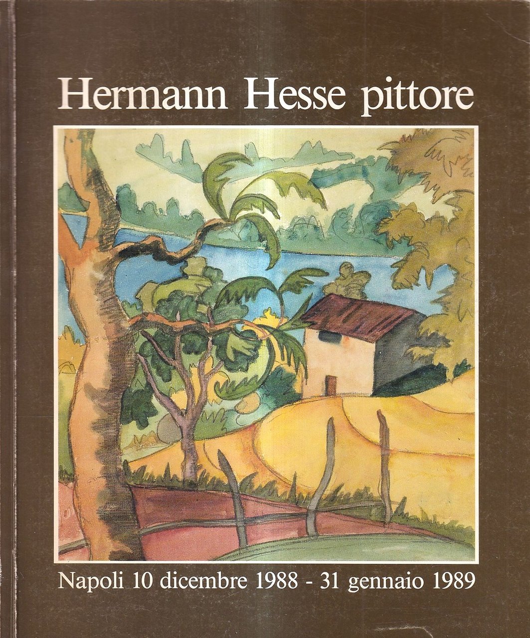 Hermann Hesse pittore. Acquarelli, libri, documenti