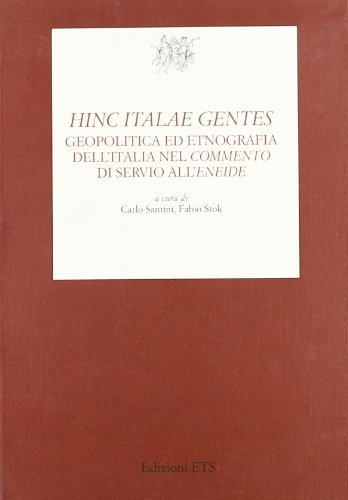 Hinc italae gentes. Geopolitica ed etnografia dell'Italia nel commento di Servio all'Eneide