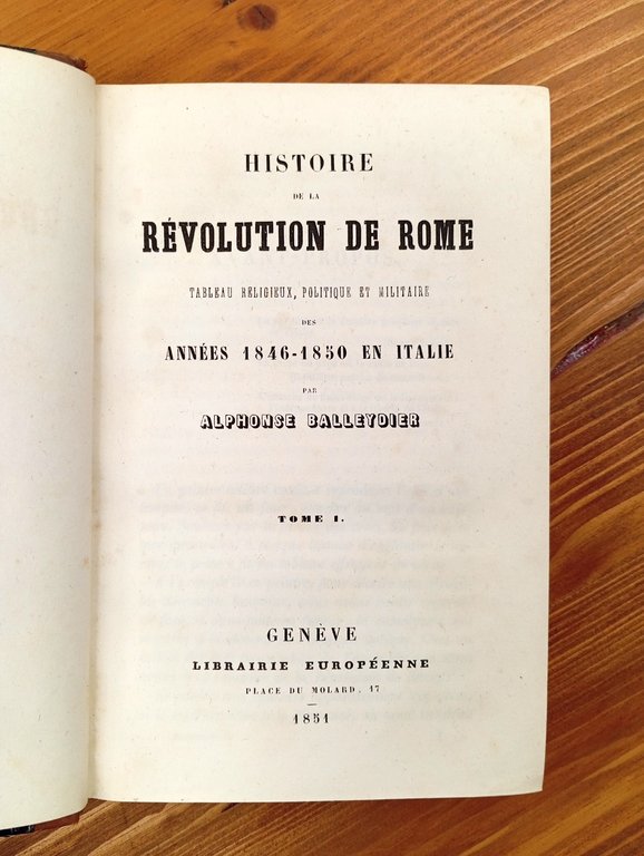 Histoire de la Révolution de Rome : tableau religieux, politique …