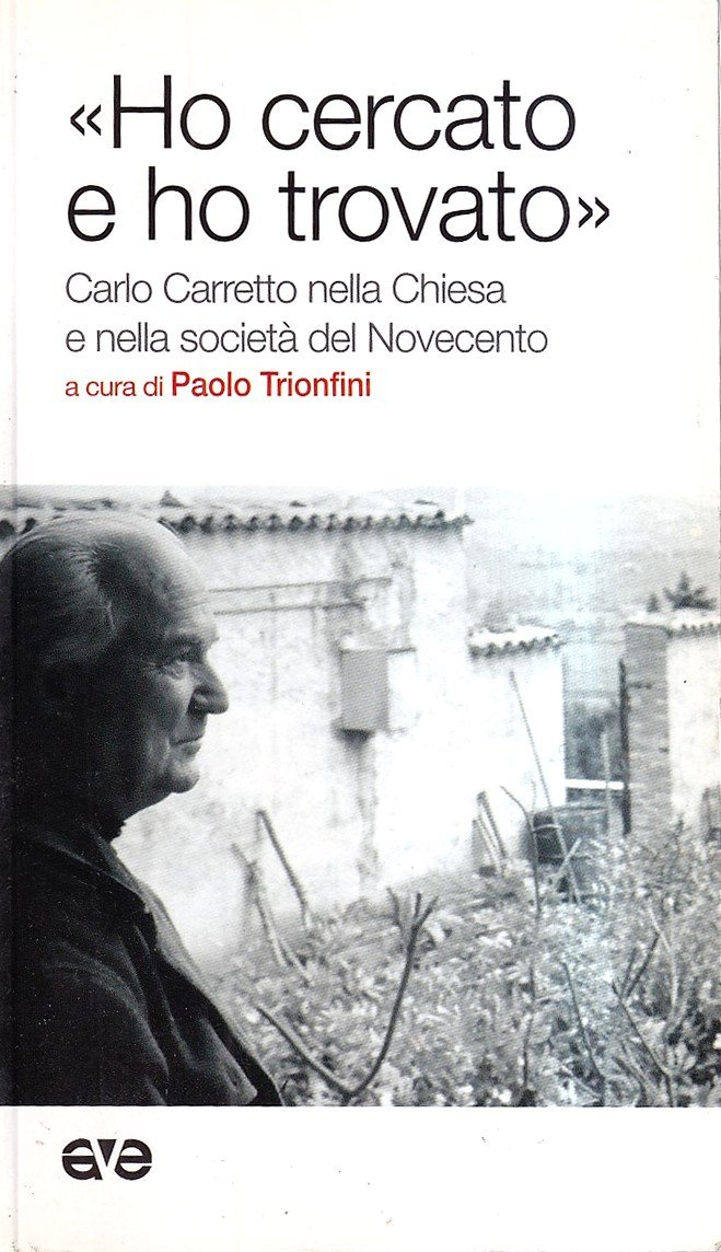 Ho cercato e ho trovato. Carlo Carretto nella Chiesa e … | Immagine principale