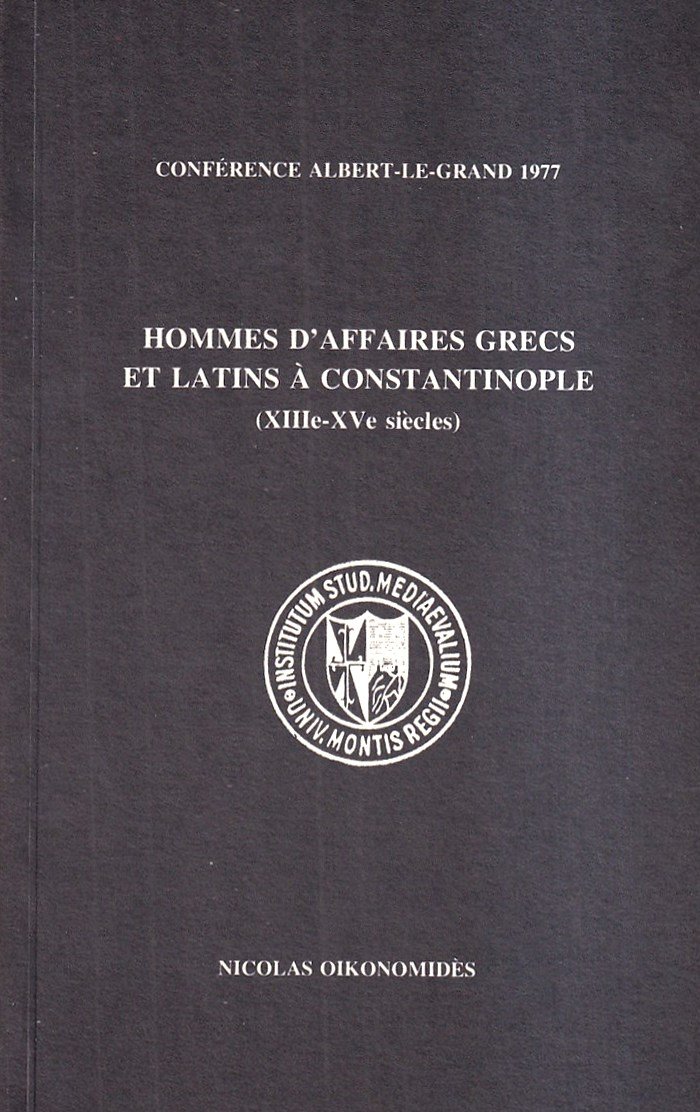 Hommes d'affaires grecs et latins à Constantinople (XIIIe-XVe siècles) | Immagine principale