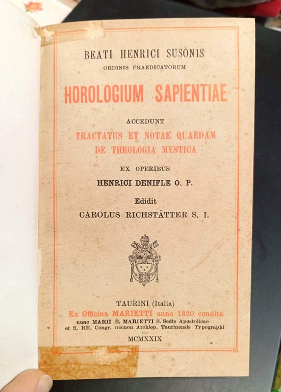 Horologium sapientiae. Accedunt tractatus et notae quaedam de theologia mystica …