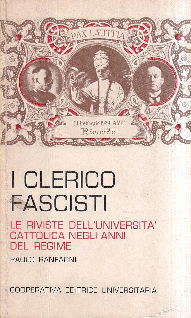 I clerico fascisti. Le riviste dell'Università Cattolica negli anni del …