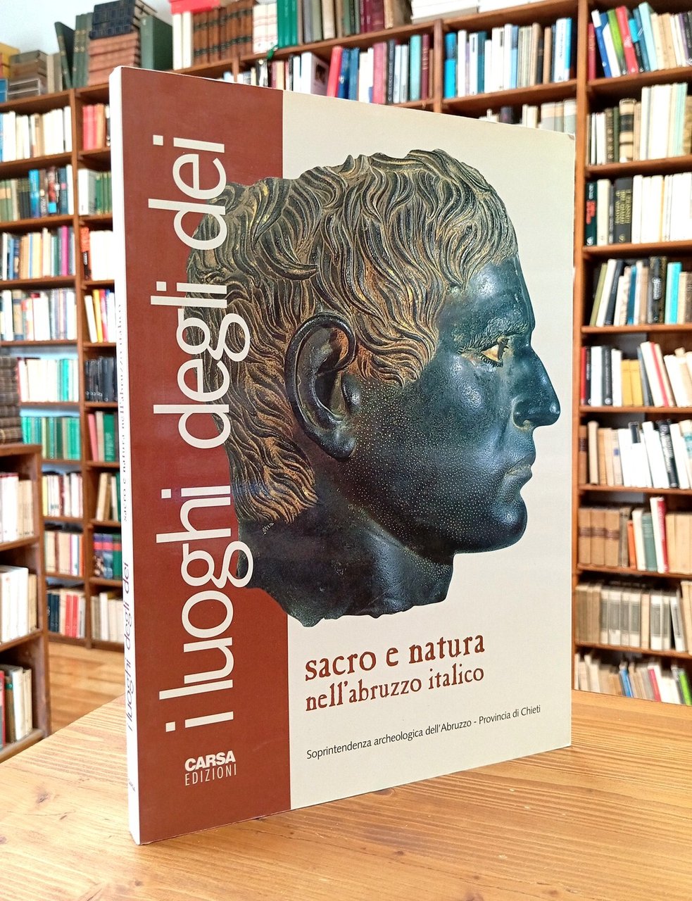 I luoghi degli dei. Sacro e natura nell'Abruzzo italico