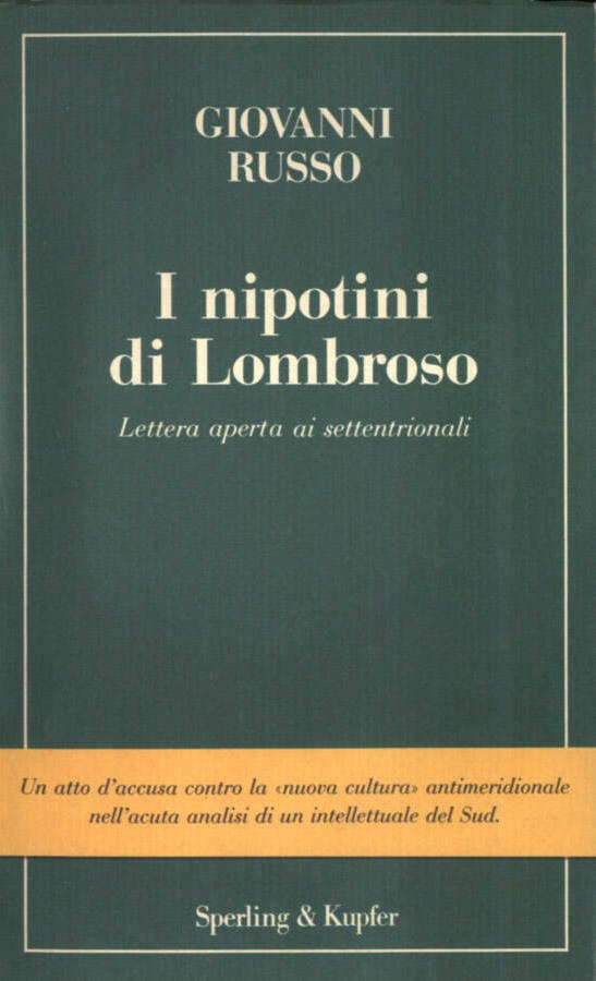 I nipotini di Lombroso. Lettera aperta ai settentrionali