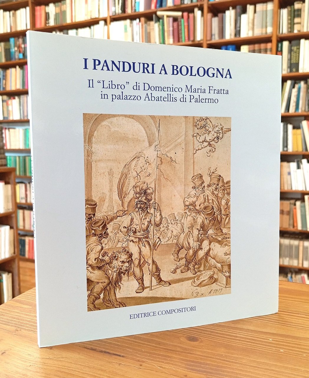 I Panduri a Bologna. Il "Libro" di Domenico Maria Fratta …