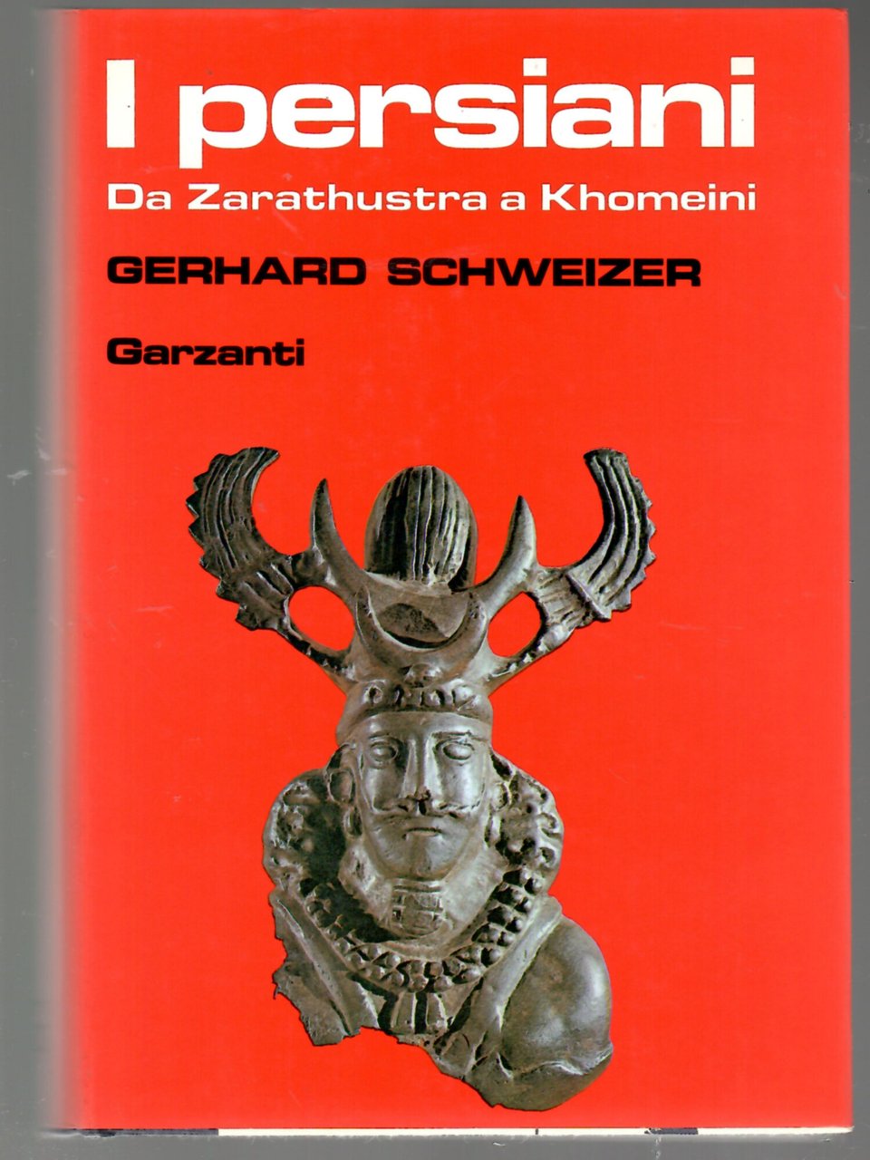 I persiani : da Zarathustra a Khomeini