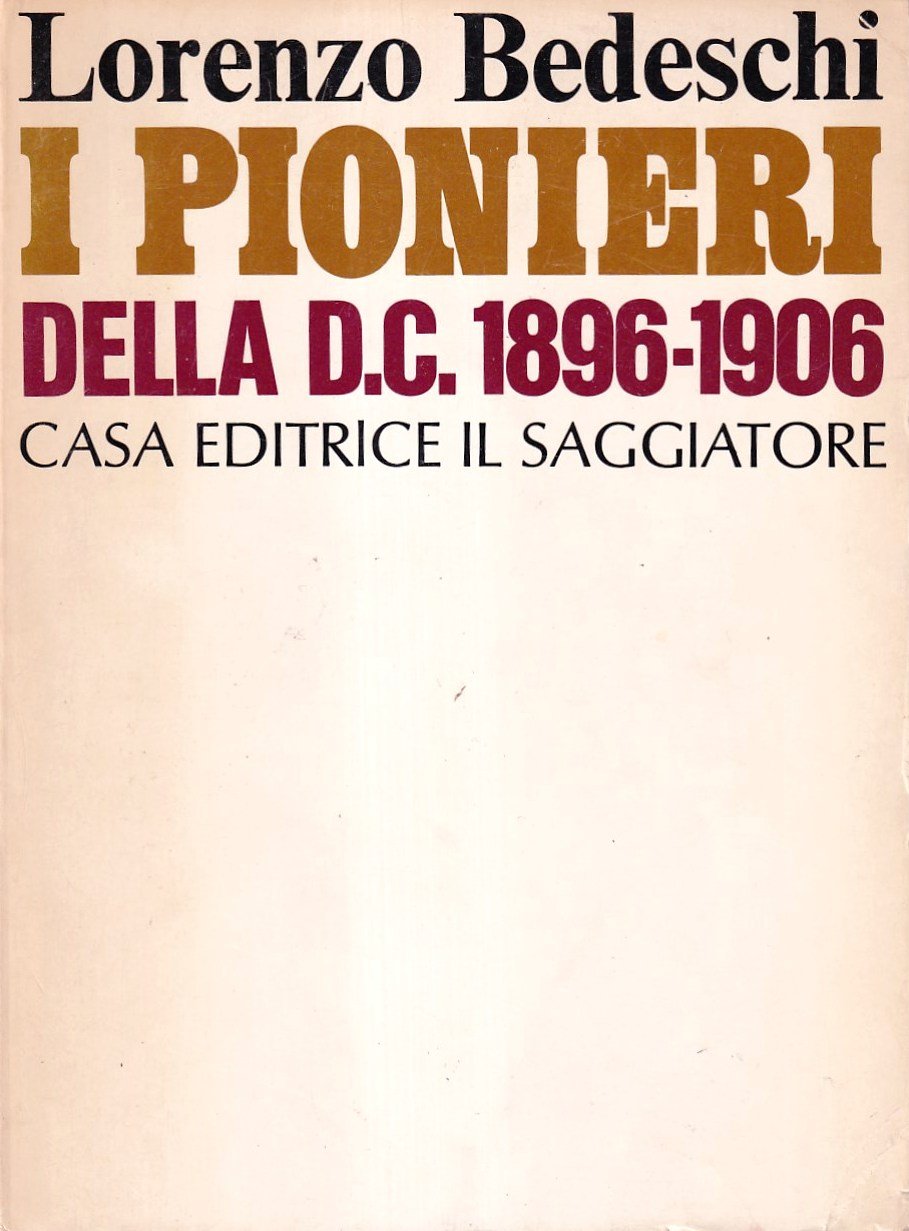 I Pionieri Della D.C. Modernismo cattolico 1896-1906