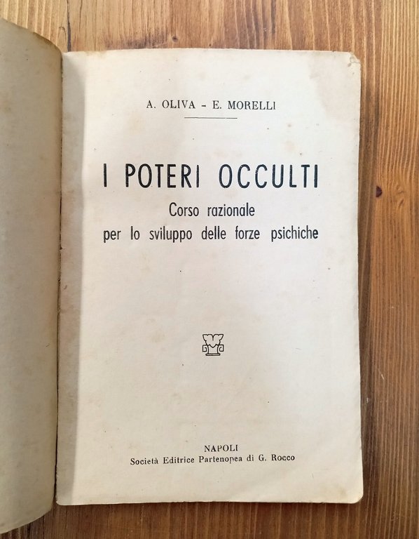 I poteri occulti. Corso razionale per lo sviluppo delle forze …