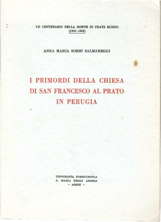I Primordi della Chiesa di San Francesco al Prato in Perugia.