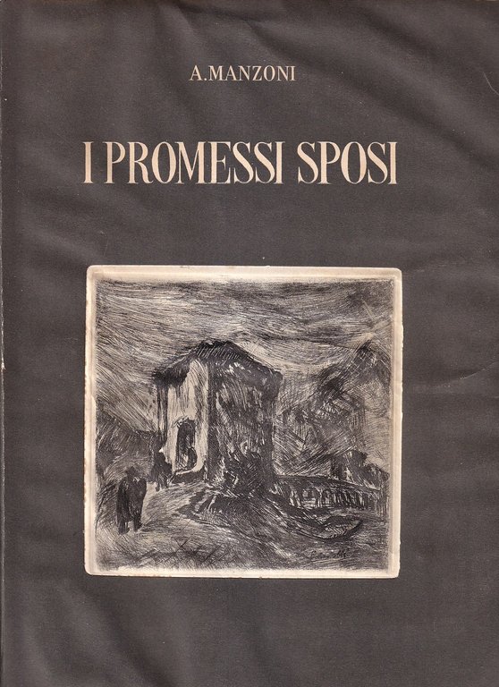 I promessi sposi. Storia milanese del secolo XVII