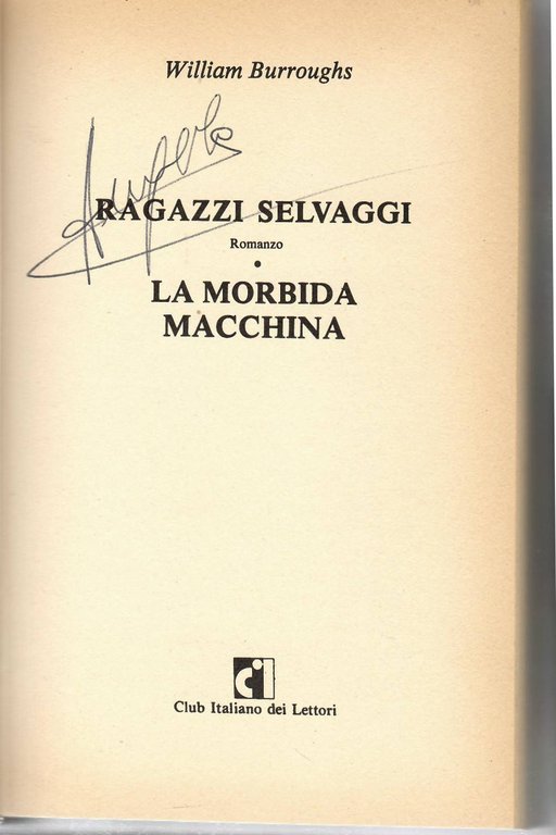 I Ragazzi Selvaggi - La Morbida MacChina