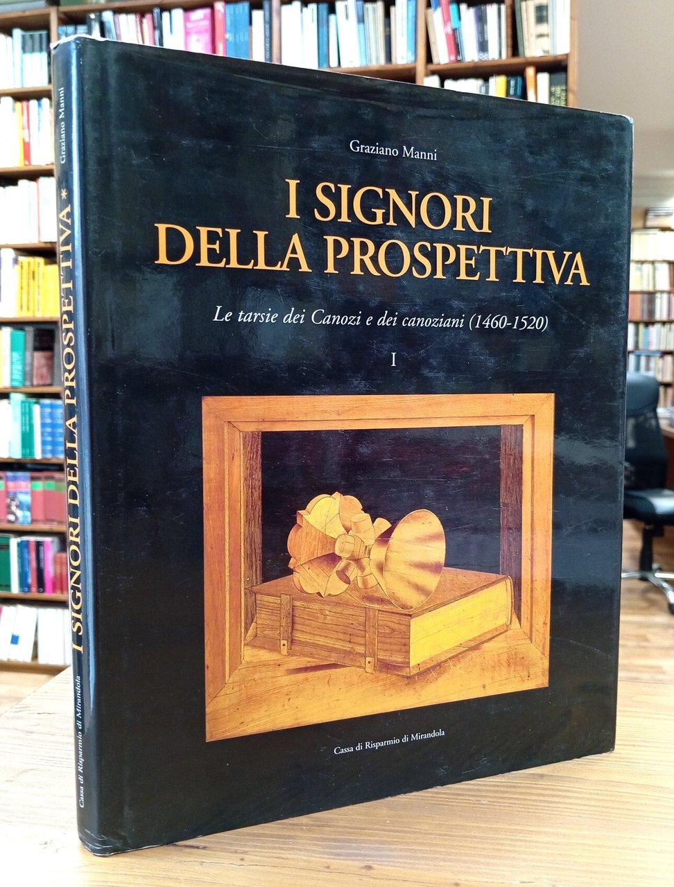 I signori della prospettiva. Le tarsie dei Canozi e dei …