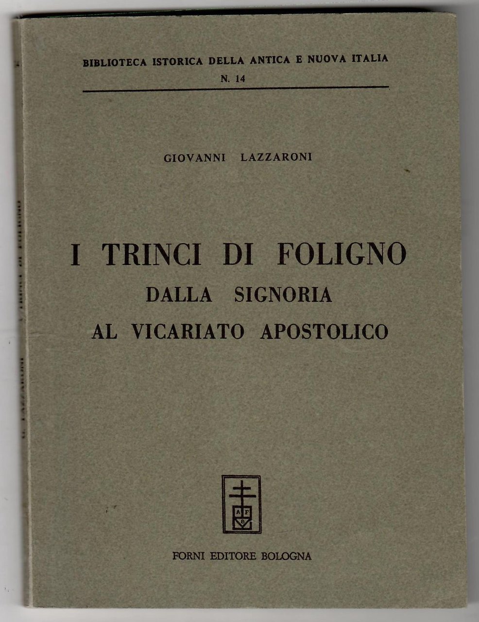 I Trinci Di Foligno dalla Signoria al Vicariato Apostolico