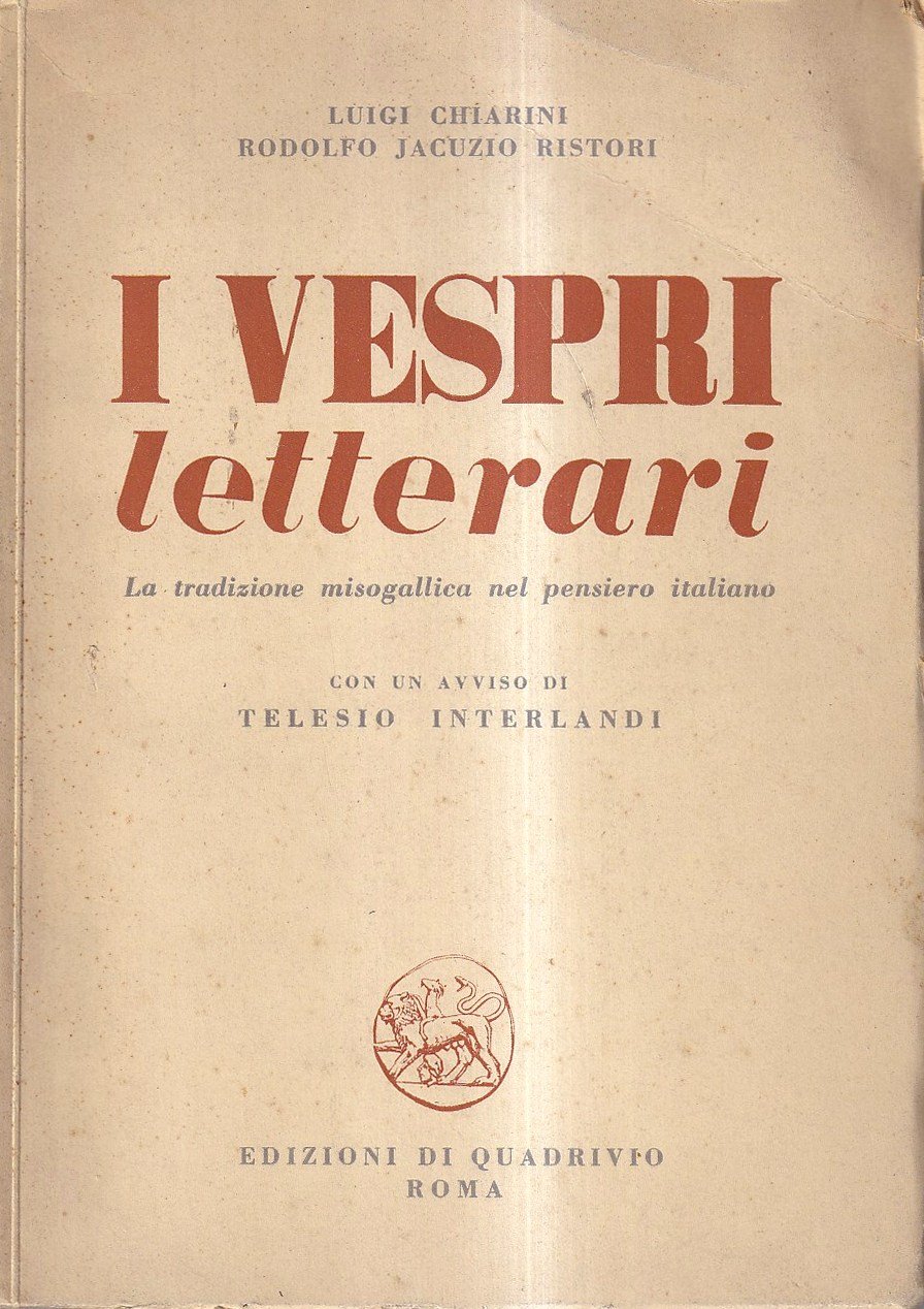 I vespri letterari. La tradizione misogallica nel pensiero italiano. Con …