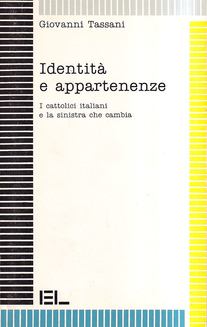 Identità e appartenenze. I cattolici italiani e la sinistra che …