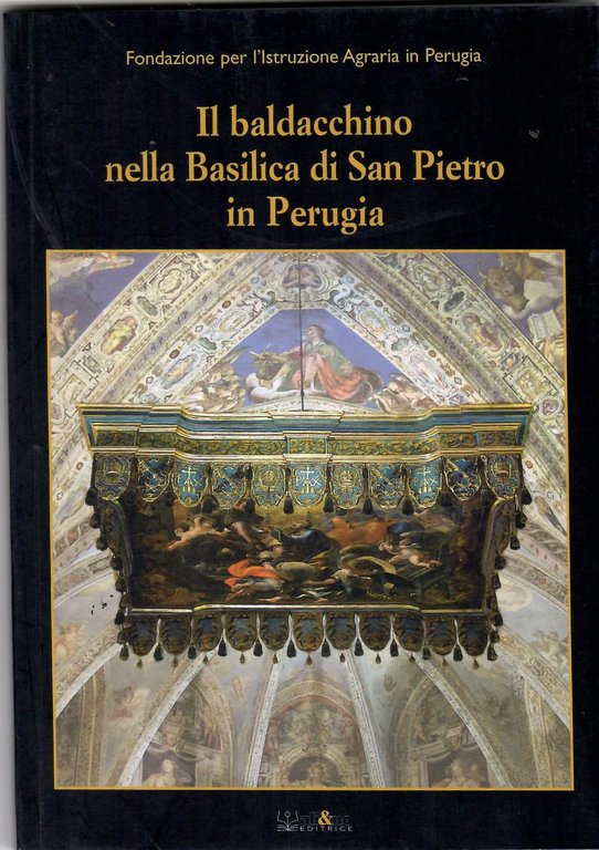 Il Baldacchino nella Basilica di San Pietro in Perugia