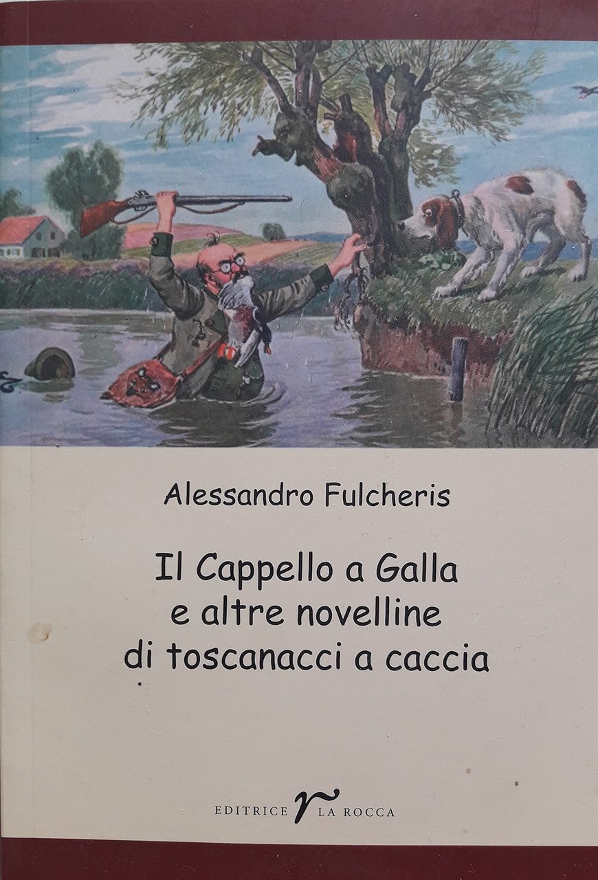 Il cappello a galla e altre novelline di toscanacci a …