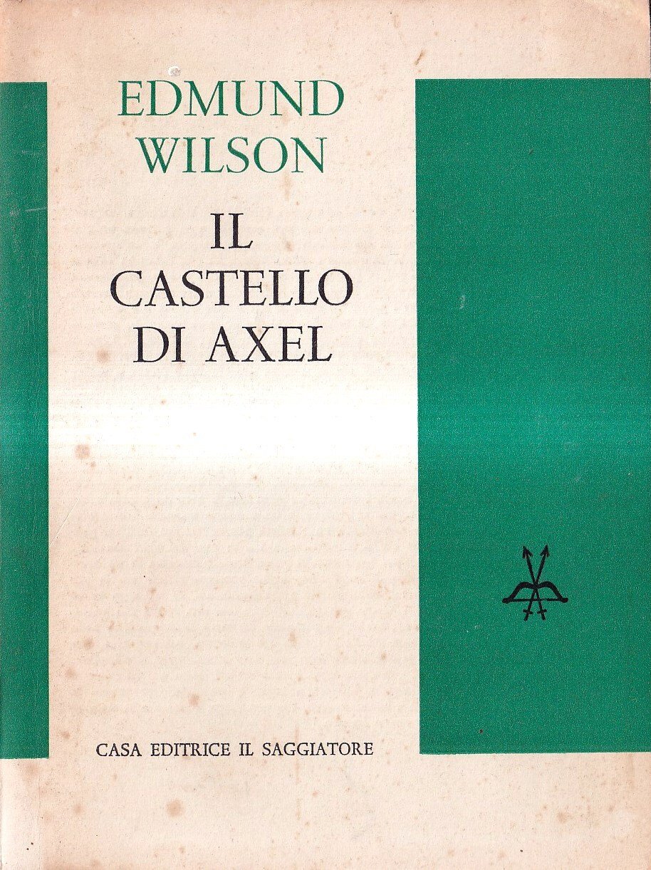 Il castello di Axel. Studio sugli sviluppi del simbolismo tra …
