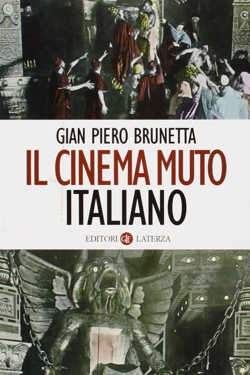 Il cinema muto italiano. Da "La presa di Roma" a …