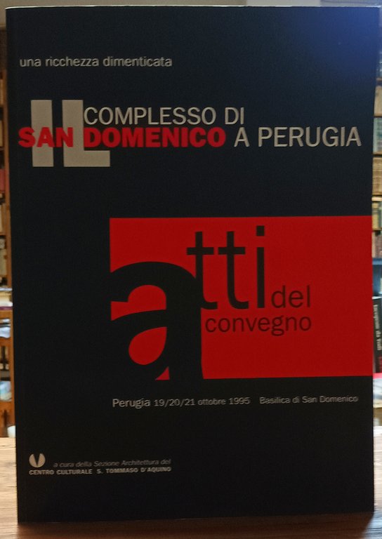 Il Complesso Di San Domenico. Atti Del Convegno Di Perugia … | Immagine Gallery 2