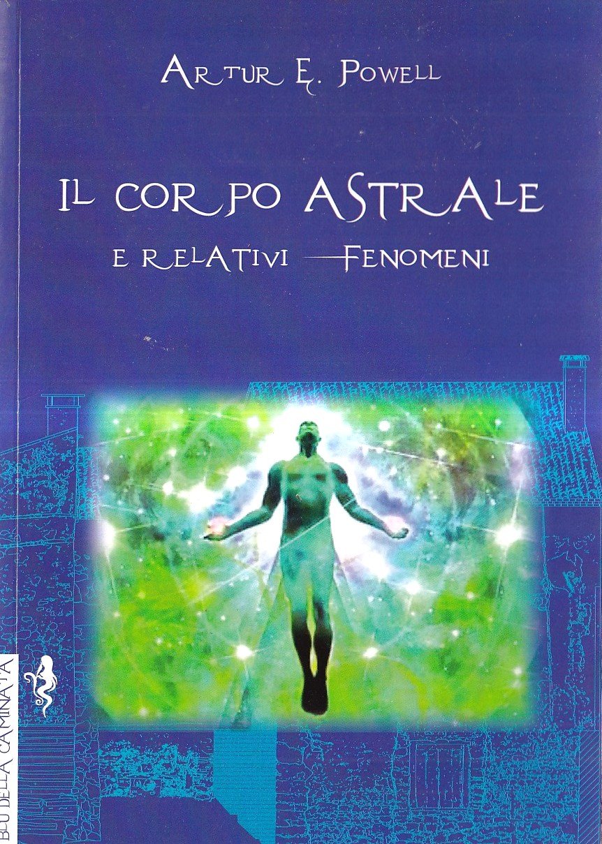 Il corpo astrale e relativi fenomeni