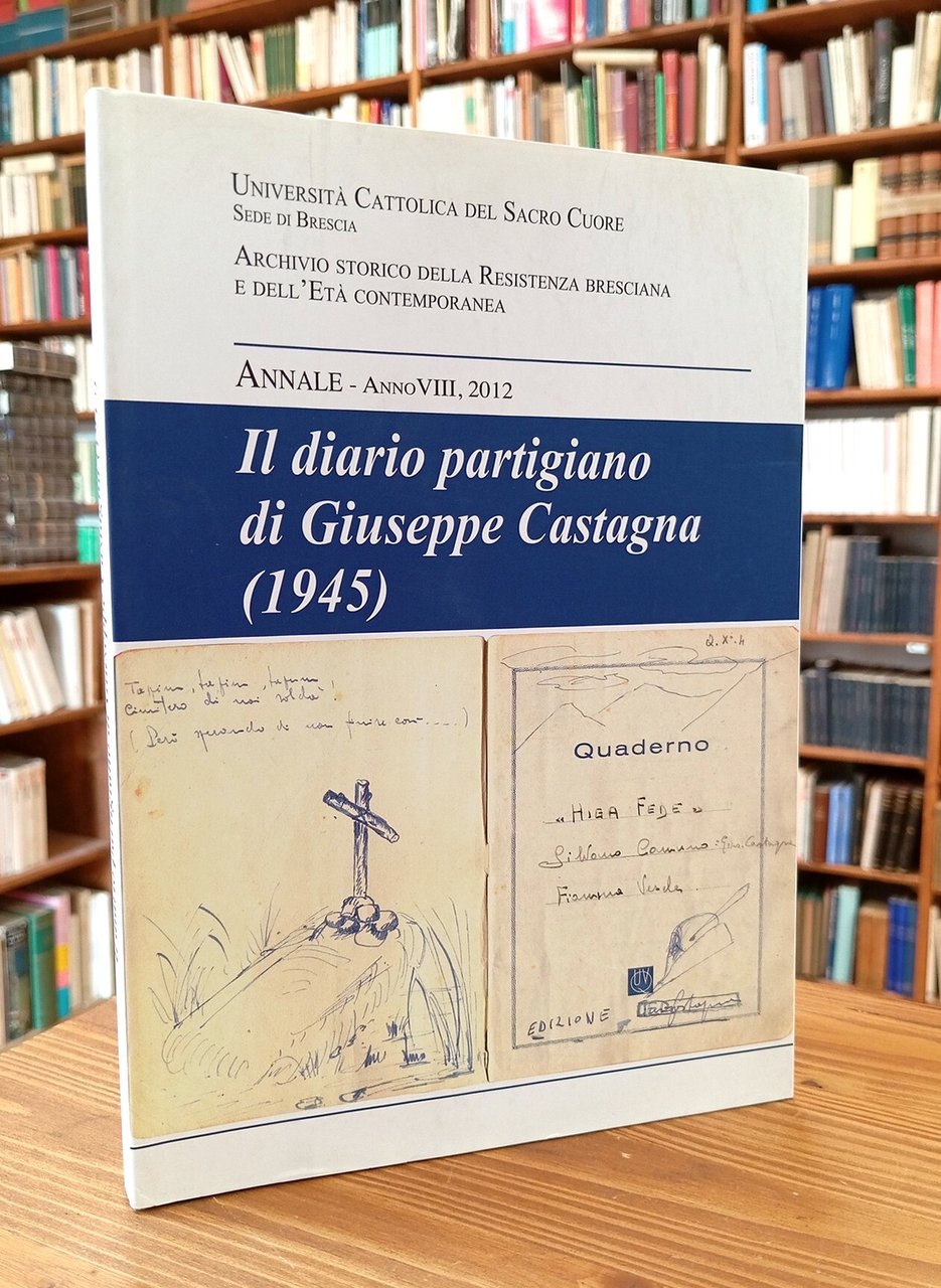 Il diario partigiano di Giuseppe Castagna (1945)