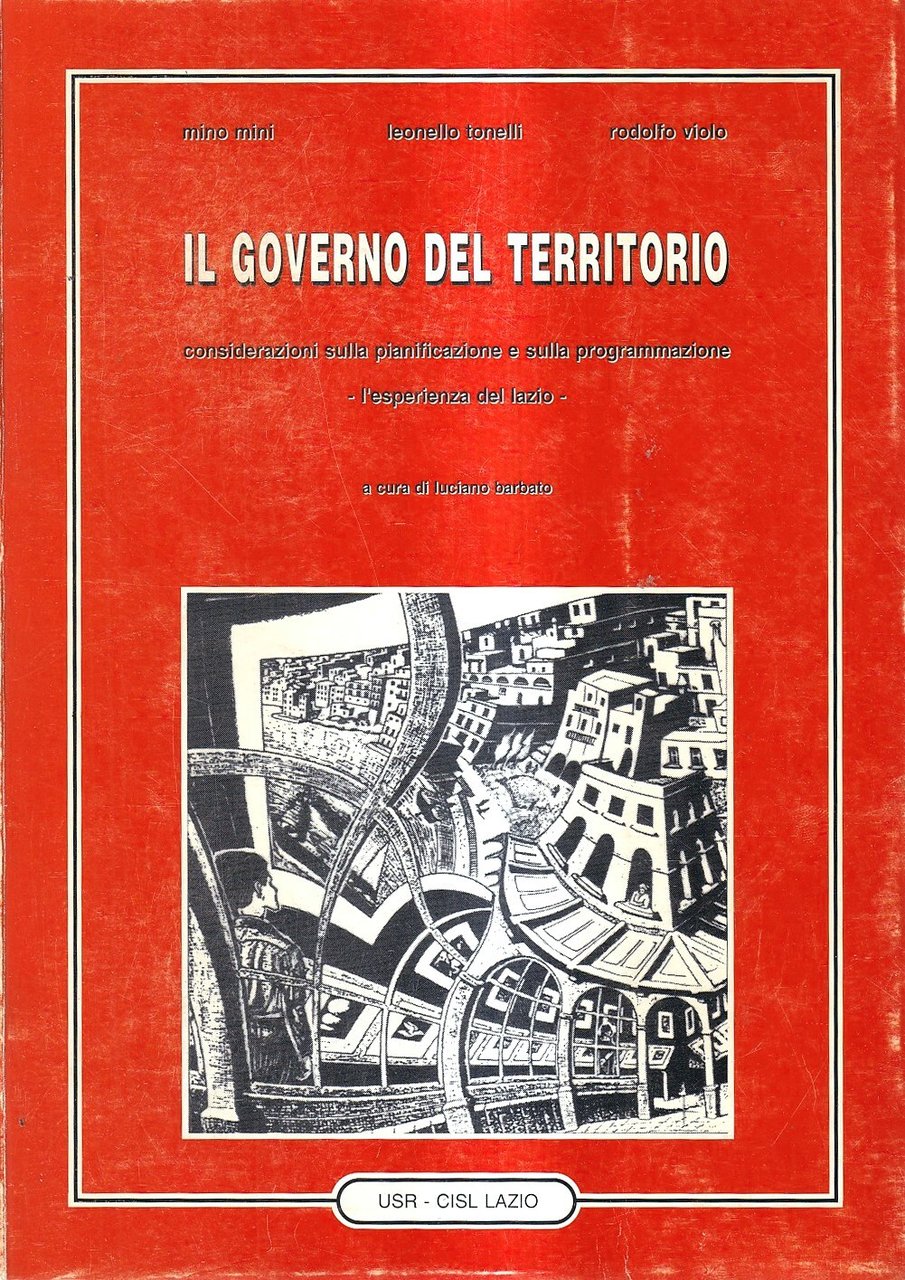 Il governo del territorio. Considerazioni sulla pianificazione e sulla programmazione. …