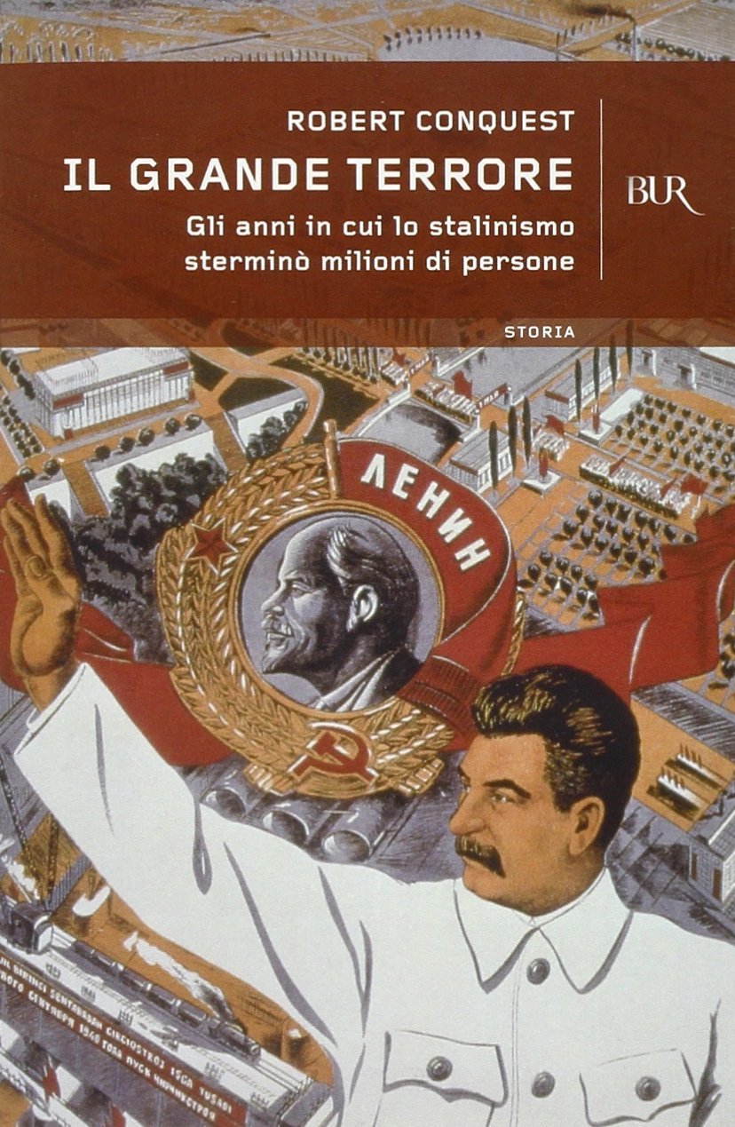 Il grande terrore. Gli anni in cui lo stalinismo sterminò …