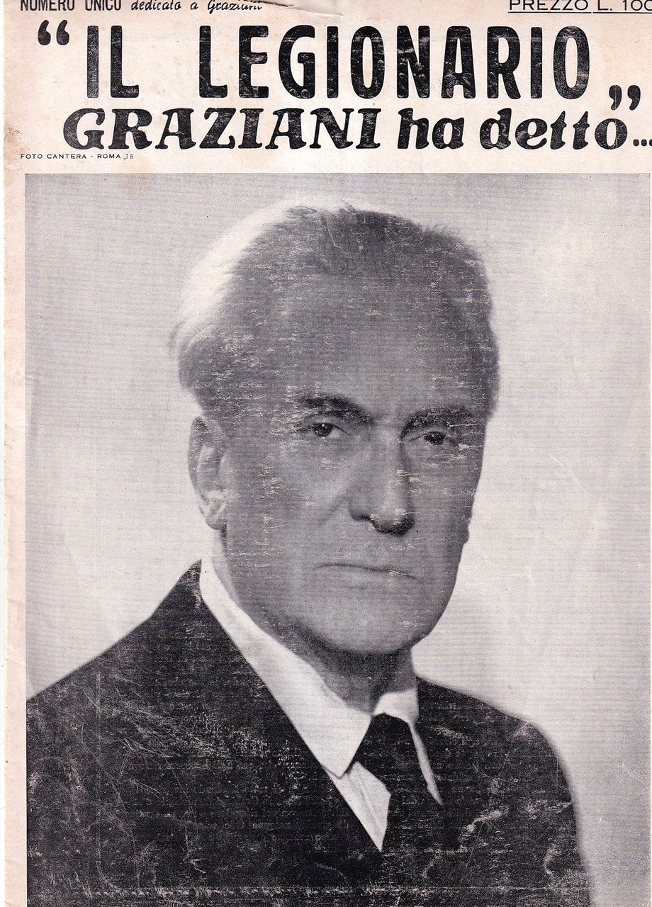 Il legionario Graziani ha detto... Numero unico dedicato a Graziani