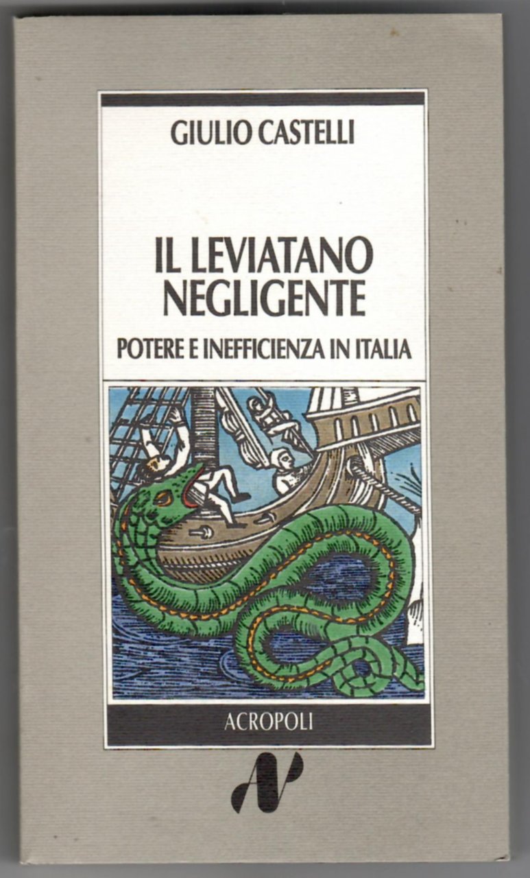 Il leviatano negligente. Potere e inefficienza in Italia