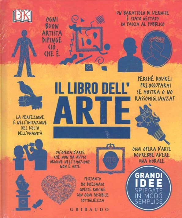 Il libro dell'arte. Grandi idee spiegate in modo semplice