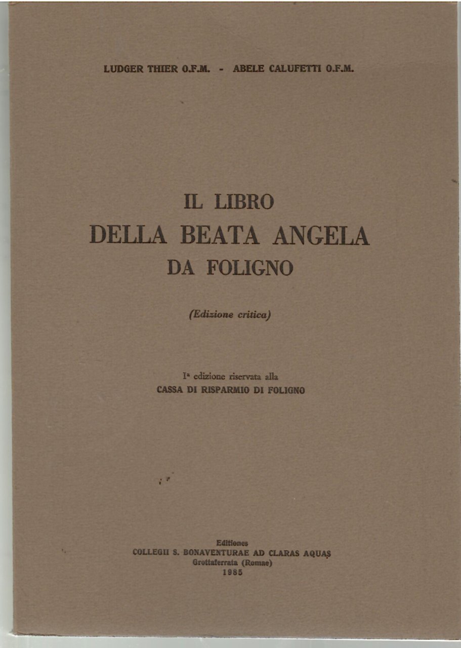 Il Libro della Beata Angela da Foligno. (Edizione Critica)