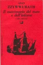 Il matrimonio del mare e dell'inferno e altri racconti