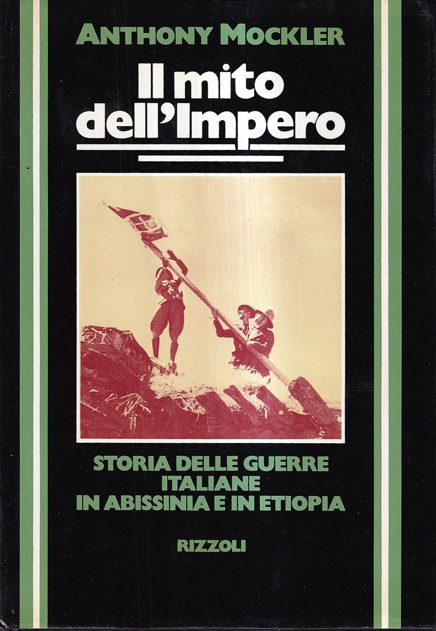 Il mito dell'Impero. Storia delle guerre italiane in Abissinia e …