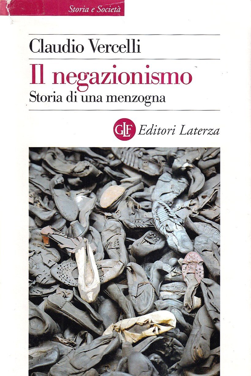 Il negazionismo. Storia di una menzogna
