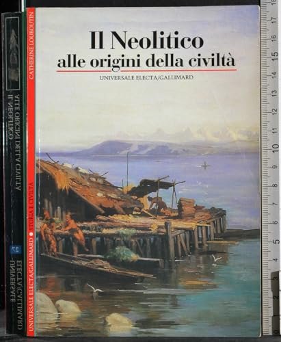 Il neolitico. Alle origini della civiltà